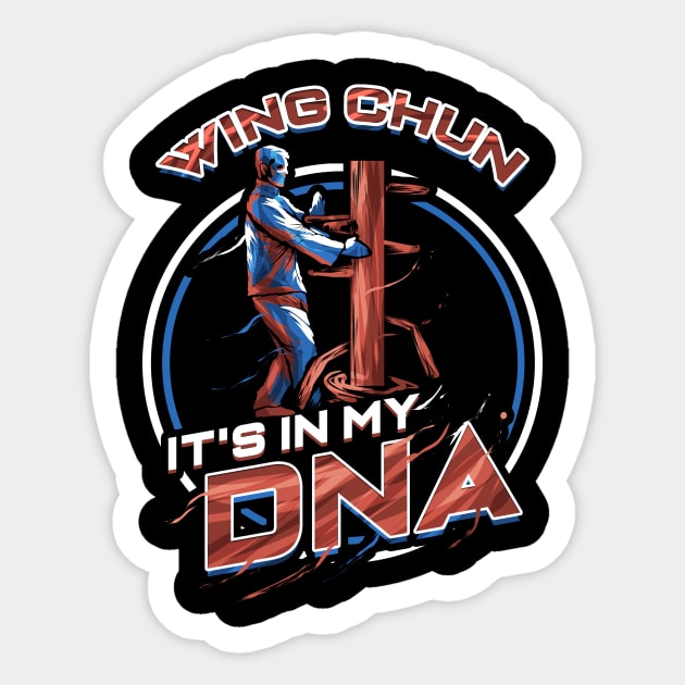 Wing Chun It's in my DNA Mixed Martial Arts Sticker by ChrisselDesigns